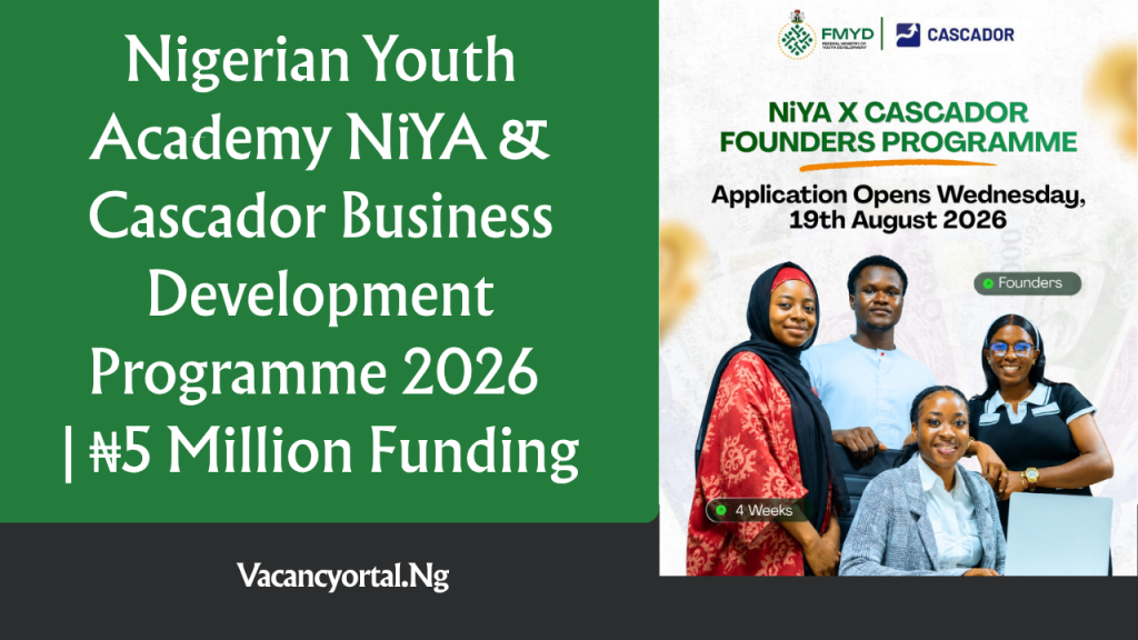 Nigerian Youth Academy NiYA & Cascador Business Development Programme 2026 | ₦5 Million Funding Nigerian Youth Academy NiYA