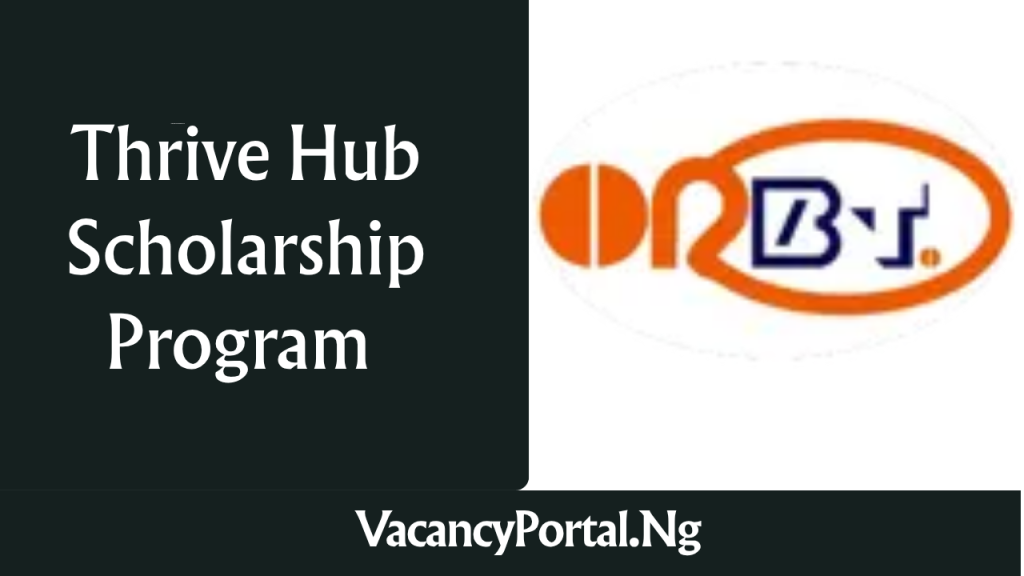 Thrive Hub Scholarship Program 2026 | Apply Now Thrive Hub Scholarship Program